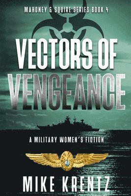 bokomslag Vectors of Vengeance: A Military Women's Fiction