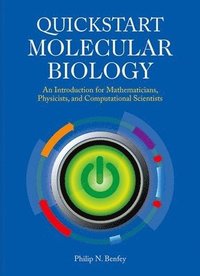 bokomslag QuickStart Molecular Biology: An Introductory Course for Mathematicians, Physicists, and Engineers