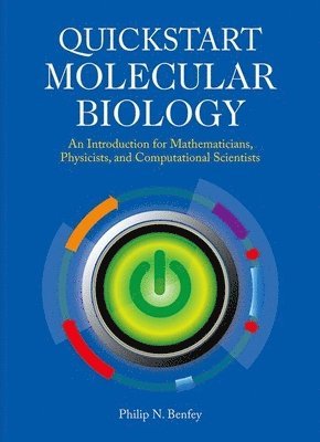 bokomslag QuickStart Molecular Biology: An Introductory Course for Mathematicians, Physicists, and Engineers