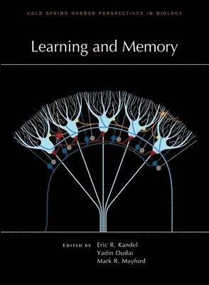 Eric R Kandel MD, Yadin Dudai Phd, Mark R Mayford Phd - Learning and Memory, Inbunden