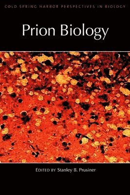 Stanley B Prusiner, Stanley B Prusiner, Stanley B. Prusiner - Prion Biology, Inbunden