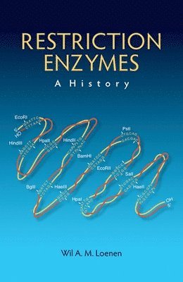 bokomslag Restriction Enzymes: A History