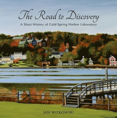 The Road to Discovery: A Short History of Cold Spring Harbor Laboratory 1