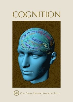 Cori Bargmann, Daphne Bavelier, Terrence Sejnowski, David Stewart, Bruce Stillman - Cognition, Häftad