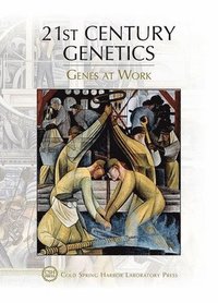 bokomslag 21st Century Genetics: Genes at Work