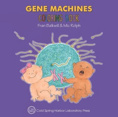 Gene Machines Coloring Book (Enjoy Your Cells Color and Learn Series Book 4)