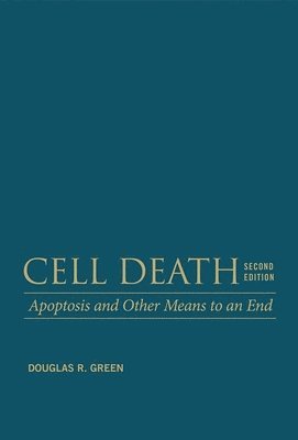 Cell Death : Apoptosis and Other Means to an End