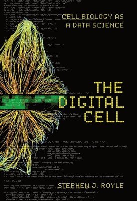 bokomslag Digital Cell: Cell Biology as a Data Science