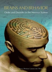 bokomslag Brains and Behavior: Order and Disorder in the Nervous System