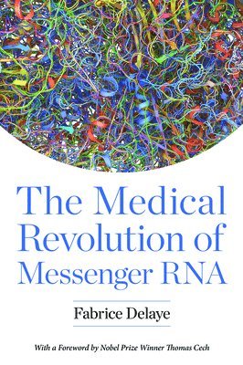 bokomslag Medical Revolution Of Messenger Rna