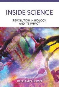 bokomslag Inside Science: Revolution In Biology And Its Impact