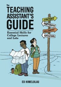 bokomslag The Teaching Assistant's Guide: Essential Skills for College Lectures and Labs