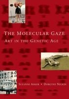 Suzanne Anker, Dorothy Nelkin - Molecular Gaze, Häftad