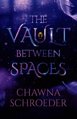 Chawna Schroeder - The Vault Between Spaces, Inbunden