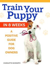 bokomslag Train Your Puppy in 8 Weeks