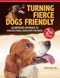 bokomslag Turning Fierce Dogs Friendly, 2nd Edition