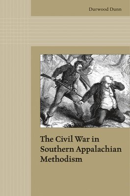 bokomslag Civil War in Southern Appalachian Methodism