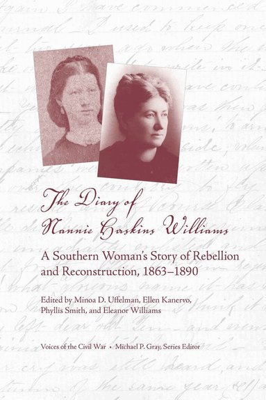 Minoa D. Uffelman, Ellen Kanervo, Phyllis Smith, Eleanor Williams - Diary of Nannie Haskins Williams, Häftad