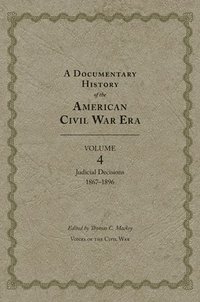 bokomslag A Documentary History of the American Civil War Era