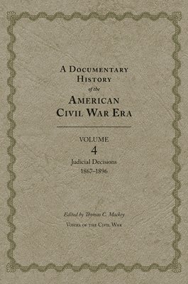 A Documentary History of the American Civil War Era 1