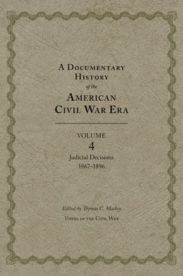 Documentary History of the American Civil War Era 1