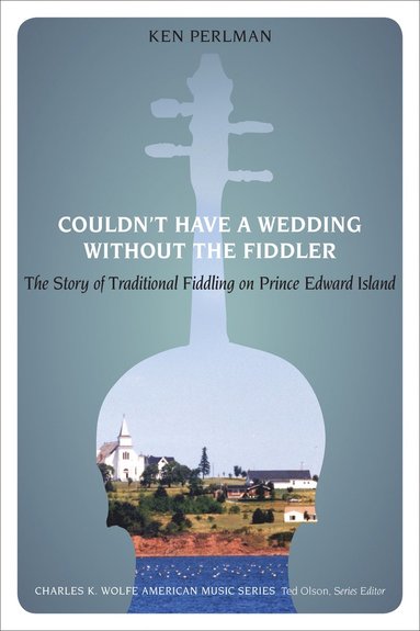 bokomslag Couldn't Have a Wedding Without the Fiddler