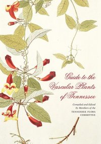 bokomslag Guide to the Vascular Plants of Tennessee