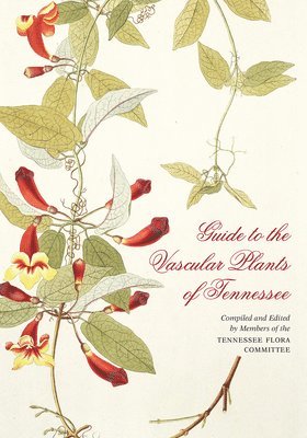 Guide to the Vascular Plants of Tennessee 1