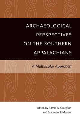 Archaeological Perspectives on the Southern Appalachians 1