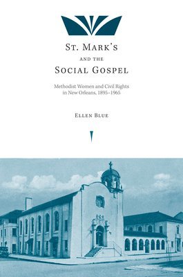 bokomslag St. Mark's and the Social Gospel