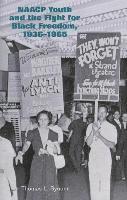 NAACP Youth and the Fight for Black Freedom, 19361965 1