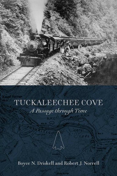 Boyce N. Driskell, Robert J. Norrell - Tuckaleechee Cove, Häftad