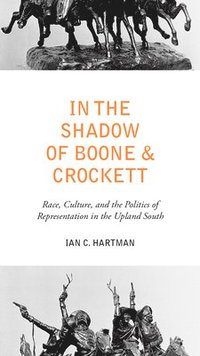 bokomslag In the Shadow of Boone and Crockett