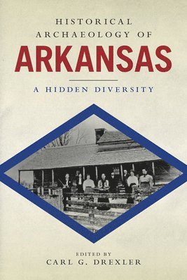 bokomslag Historical Archaeology of Arkansas