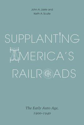Supplanting America's Railroads 1