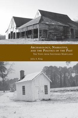 Archaeology, Narrative, and the Politics of the Past 1