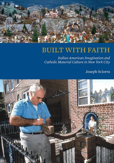 Joseph Sciorra - Built with Faith, Häftad