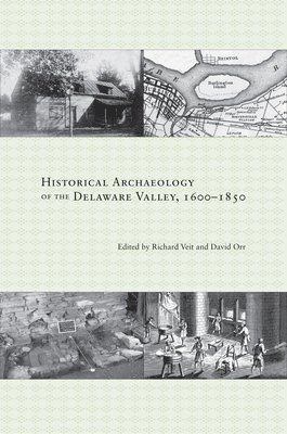 Historical Archaeology of the Delaware Valley, 1600-1850 1