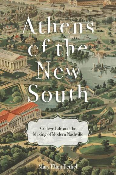 Mary Ellen Pethel - Athens of the New South, Häftad
