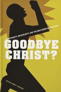 bokomslag Goodbye Christ?