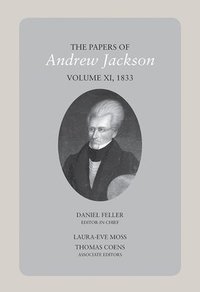 bokomslag The Papers of Andrew Jackson, Volume 11, 1833