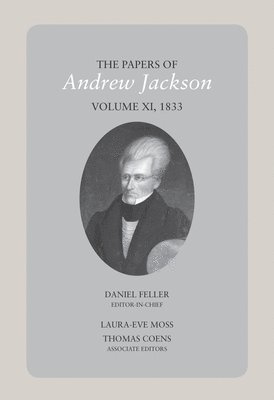 bokomslag Papers of Andrew Jackson, Volume 11, 1833