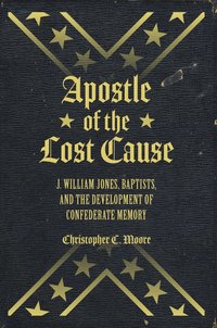 bokomslag Apostle of the Lost Cause