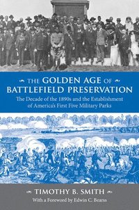 bokomslag Golden Age of Battlefield Preservation
