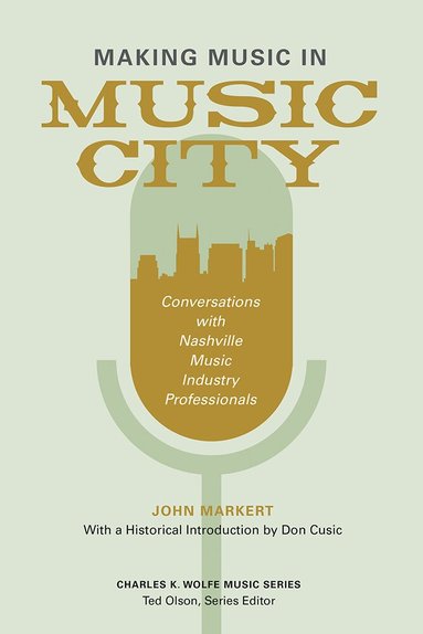John Markert - Making Music in Music City, Inbunden