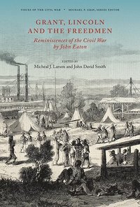 bokomslag Grant, Lincoln and the Freedmen