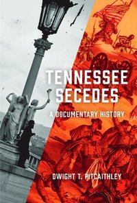 bokomslag Tennessee Secedes