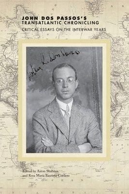 bokomslag John Dos Passos's Transatlantic Chronicling