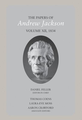 Papers of Andrew Jackson, Volume 12, 1834 1