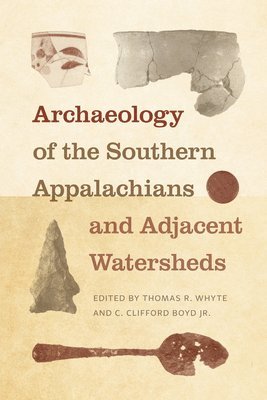 Archaeology of the Southern Appalachians and Adjacent Watersheds